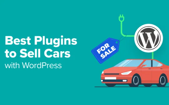 6 Best Plugins to Sell Cars with WordPress (Expert Picks)