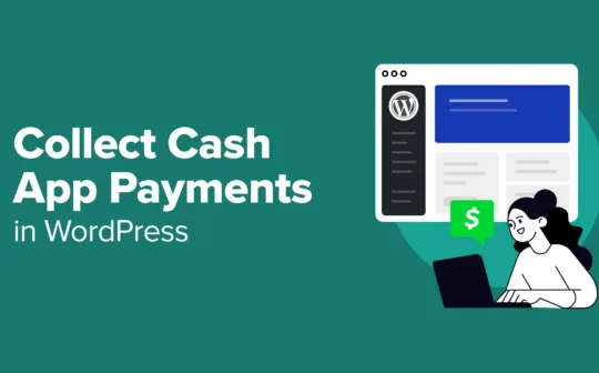 How to Collect Cash App Payments in WordPress (Step by Step)