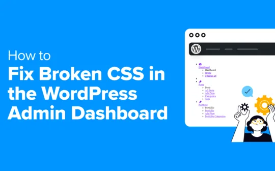 How to Fix Broken CSS in the WordPress Admin Dashboard