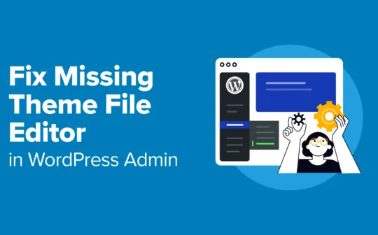 How to Fix Missing Theme File Editor in WordPress Admin (Easy Fix)