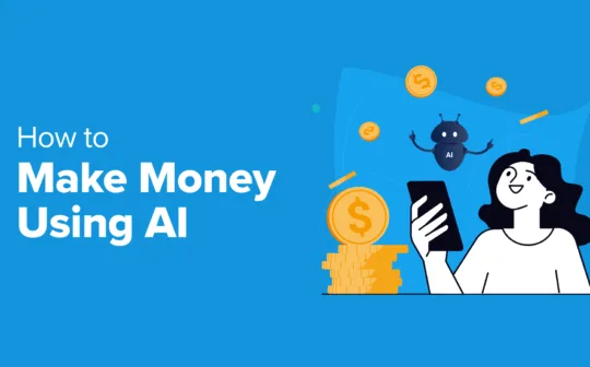 How to Make Money Using AI (8 Easy Ideas)