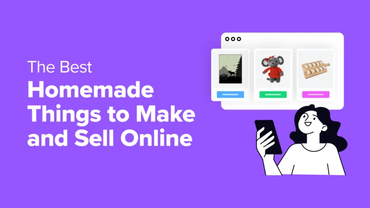 12 Best Homemade Things to Make and Sell Online (Expert Pick)