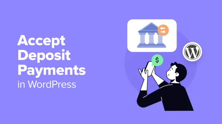 How to Accept Deposit Payments in WordPress (2 Easy Methods)