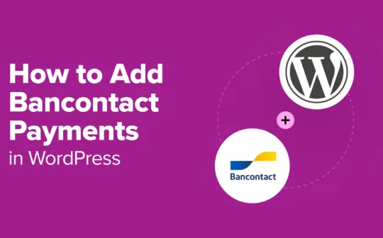 How to Add Bancontact Payments in WordPress (Step by Step)