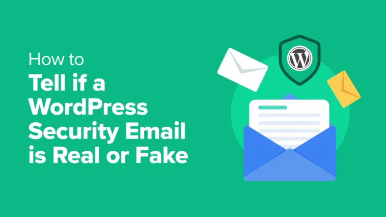 [Revealed] How to Tell if a WordPress Security Email is Real or Fake