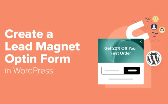 How to Create a Lead Magnet Optin Form in WordPress (2 Ways)