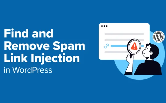 How to Find and Remove Spam Link Injection in WordPress