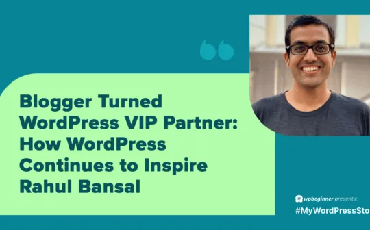 How WordPress Continues to Inspire Rahul Bansal