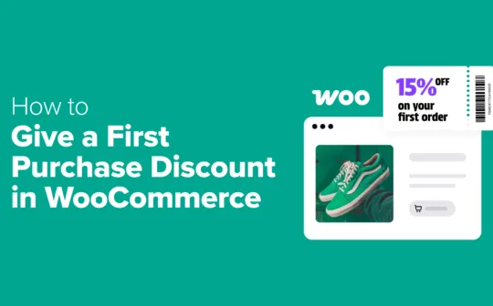 How to Give a First Purchase Discount in WooCommerce