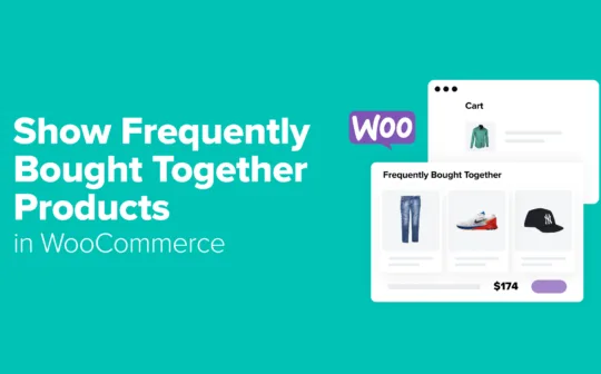 How to Show Frequently Bought Together Products in WooCommerce