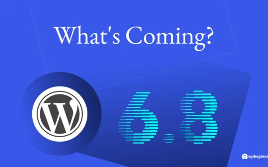 What’s Coming in WordPress 6.8? (Features and Screenshots)