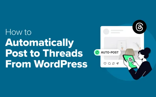 How to Automatically Post to Threads From WordPress