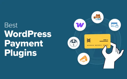 11 Best WordPress Payment Plugins (Tested & Verified)