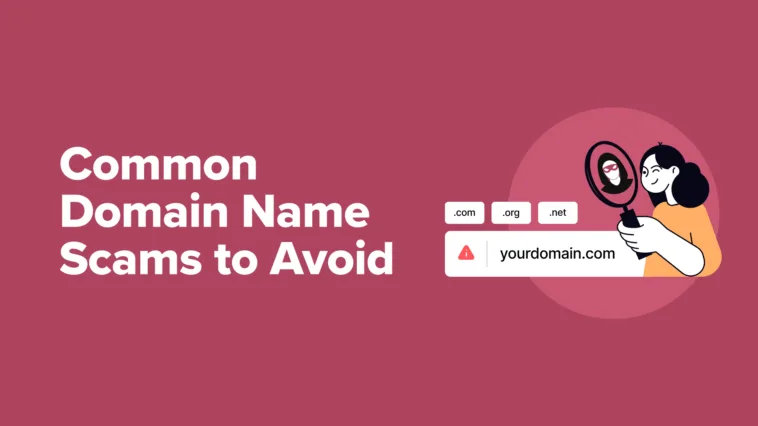 6 Common Domain Name Scams to Avoid (& How to Spot Them)