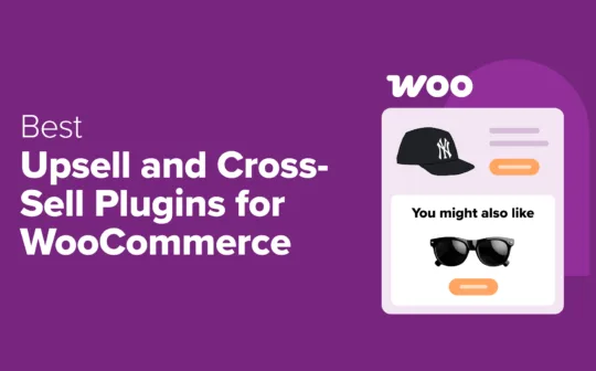 I Tested the 8 Best Upsell and Cross-Sell Plugins for WooCommerce