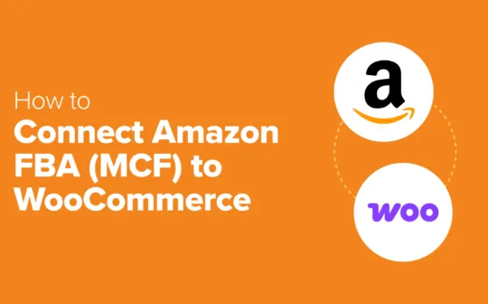 How to Connect Amazon FBA (MCF) to WooCommerce