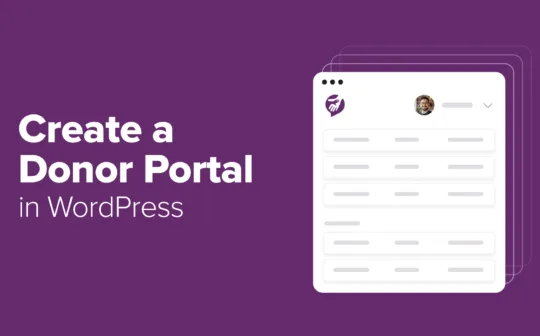 I Created a Donor Portal in WordPress in Just 15 Minutes (No Coding)