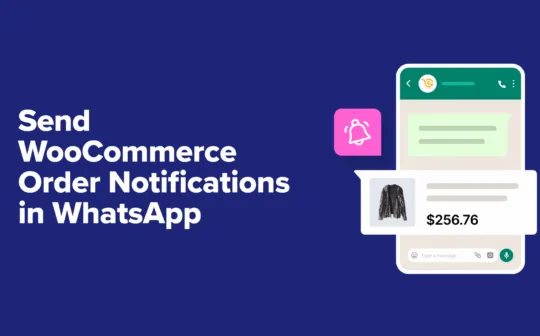 How I Send WooCommerce Order Notifications Straight to WhatsApp