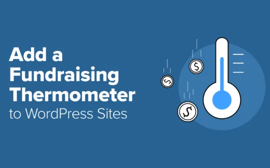 I Built a Fundraising Thermometer in WordPress (in Just 10 Minutes)