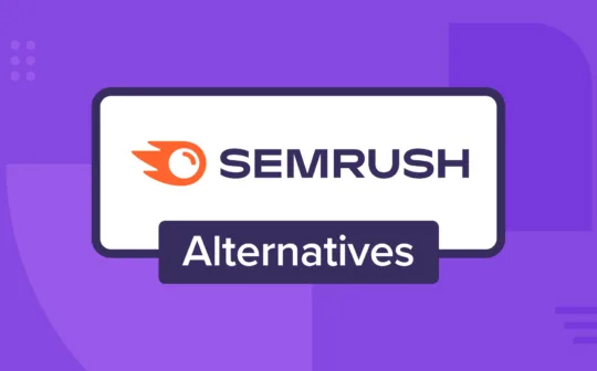 Forget Semrush — I Tried 9 Best Semrush Alternatives for Bloggers