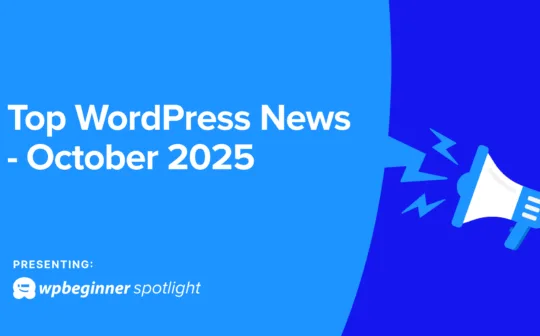 Big Moves in the WordPress Ecosystem — AI Tools, Improved Forms, and What’s Next in 6.9