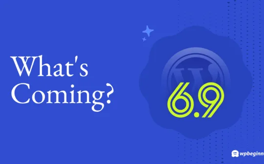 What’s Coming in WordPress 6.9? (Features and Screenshots)