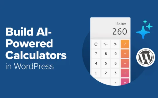 Create AI-Powered Calculators in WordPress in Minutes (No Code)