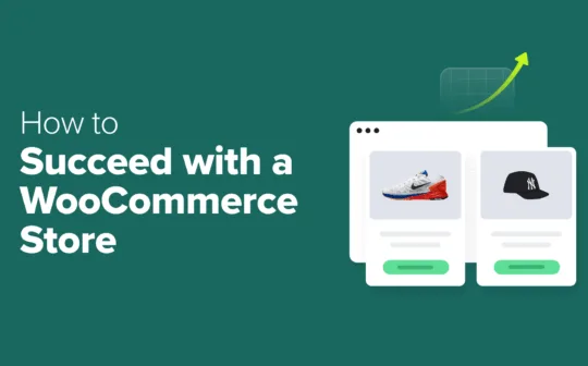 My 18 Proven Tips to Succeed With Your WooCommerce Store
