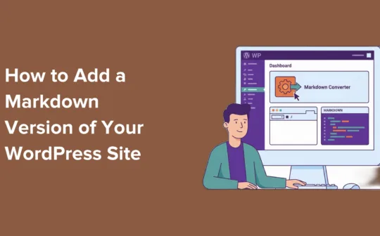 How to Add a Markdown Version of Your WordPress Site (The Easy Way)